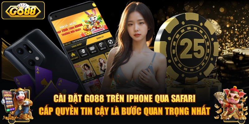 Cài đặt GO88 trên iPhone qua Safari, cấp quyền tin cậy là bước quan trọng nhất.
