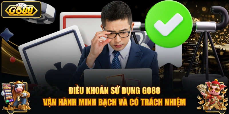 Điều khoản sử dụng GO88 vận hành minh bạch và có trách nhiệm.