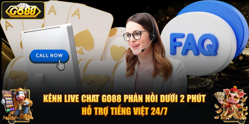 Liên hệ GO88 – Kênh hỗ trợ khách hàng GO88 2026 Kênh live chat GO88 phản hồi dưới 2 phút, hỗ trợ tiếng Việt 24/7.