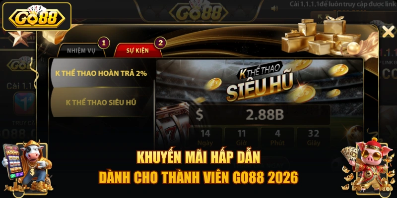 Khuyến mãi hấp dẫn dành cho thành viên GO88 2026