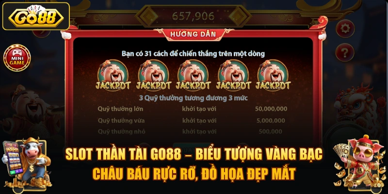 Thần Tài GO88 – Hướng dẫn chơi slot Thần Tài và mẹo thắng 2026 Slot Thần Tài GO88 – biểu tượng vàng bạc châu báu rực rỡ, đồ họa đẹp mắt.