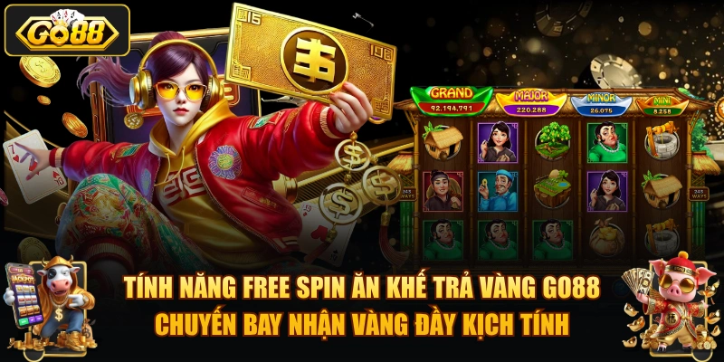 Ăn Khế Trả Vàng GO88 – Hướng dẫn chơi và mẹo thắng 2026 Tính năng Free Spin Ăn Khế Trả Vàng GO88 – chuyến bay nhận vàng đầy kịch tính.